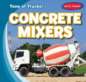 Concrete Mixers - 9781538245057 by Luke Harasymiw, 9781538245057