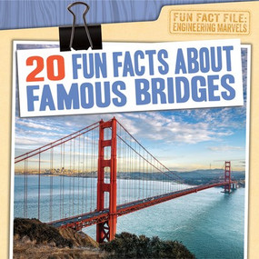 20 Fun Facts About Famous Bridges - 9781538246504 by Caitie McAneney, 9781538246504