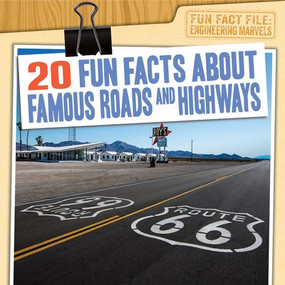 20 Fun Facts About Famous Roads and Highways - 9781538246627 by Kate Light, 9781538246627