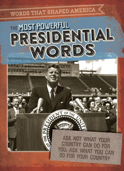 The Most Powerful Presidential Words - 9781538247952 by Katie Kawa, 9781538247952