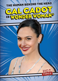 Gal Gadot Is Wonder Woman® - 9781538248317 by Katie Kawa, 9781538248317