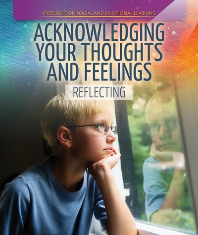 Acknowledging Your Thoughts and Feelings: Reflecting - 9781725306448 by Rachael Morlock, 9781725306448