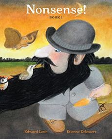 Nonsense! Book 1 by Edward Lear, Etienne Delessert, 9781568463933