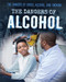 The Dangers of Alcohol - 9781725309708 by Kristin Thiel, 9781725309708