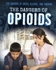 The Dangers of Opioids - 9781725309821 by David Klimchuk, 9781725309821