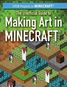 The Unofficial Guide to Making Art in Minecraft® - 9781725310544 by Sam Keppeler, 9781725310544