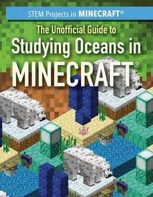 The Unofficial Guide to Studying Oceans in Minecraft® - 9781725310629 by Jill Keppeler, 9781725310629