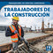 Trabajadores de la construcción (Construction Workers) - 9781725312739 by Christine Honders, 9781725312739
