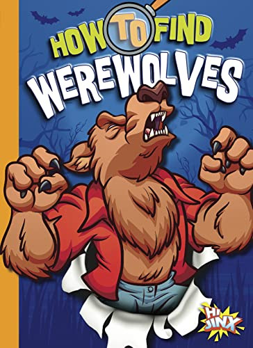 How to Find Werewolves by Thomas Kingsley Troupe, 9781644665701