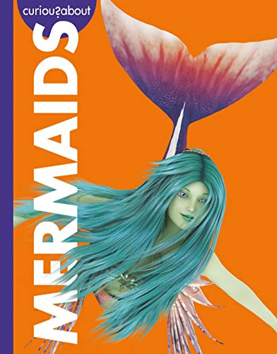 Curious about Mermaids by Gina Kammer, 9781681526966