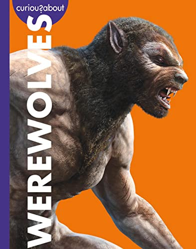 Curious about Werewolves by Gina Kammer, 9781681526980