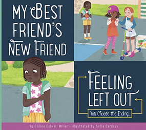 My Best Friend's New Friend by Connie Colwell Miller, Sofia Cardoso, 9781681527987