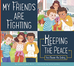 My Friends are Fighting by Connie Colwell Miller, Sofia Cardoso, 9781681528007
