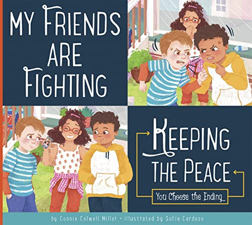 My Friends are Fighting by Connie Colwell Miller, Sofia Cardoso, 9781681528007