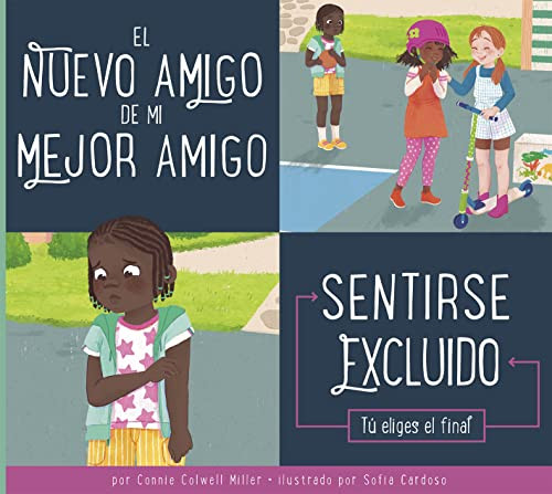 El nuevo amigo de mi mejor amigo (Spanish Edition) by Connie Colwell Miller, Sofia Cardoso, 9781681528847