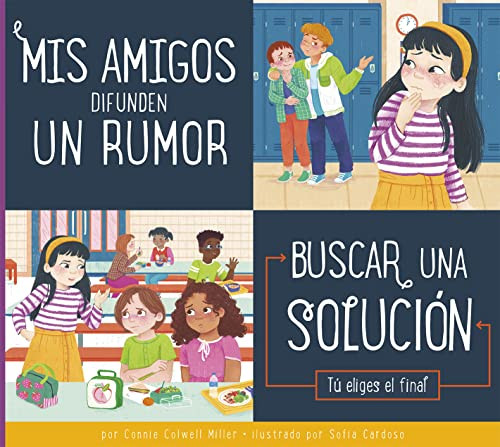 Mis amigos difunden un rumor (Spanish Edition) by Connie Colwell Miller, Sofia Cardoso, 9781681528854