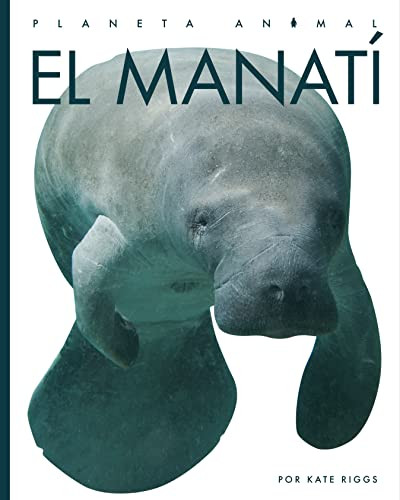 El manatí by Kate Riggs, 9781682771389