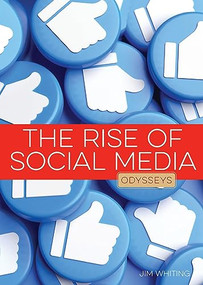 The Rise of Social Media by Jim Whiting, 9781682772706