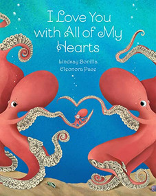 I Love You with All of My Hearts - 9781682772867 by Lindsay Bonilla, Eleonora Pace, 9781682772867