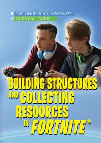 Building Structures and Collecting Resources in Fortnite® - 9781978517073 by Janet Harvey, 9781978517073