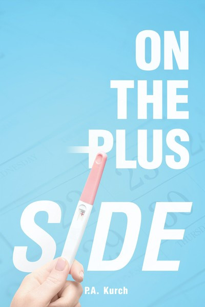 On the Plus Side - 9781538385173 by P. A. Kurch, 9781538385173