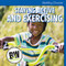 Staying Active and Exercising by Kristen Susienka, 9781502659545