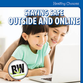Staying Safe Outside and Online - 9781502659767 by R. J. MacReady, 9781502659767