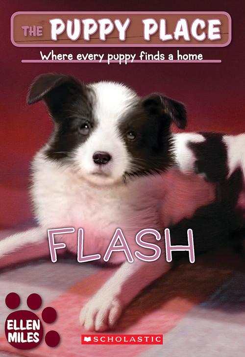 Flash (The Puppy Place #6) by Ellen Miles, 9780439874113