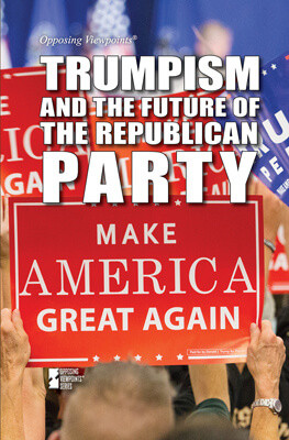 Trumpism and the Future of the Republican Party by Gary Wiener, 9781534508361