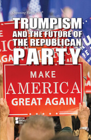 Trumpism and the Future of the Republican Party by Gary Wiener, 9781534508361
