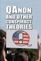 QAnon and Other Conspiracy Theories by Kathryn Roberts, 9781534508385