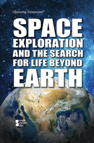 Space Exploration and the Search for Life Beyond Earth by Avery Elizabeth Hurt, 9781534508408