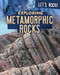 Exploring Metamorphic Rocks by Marie Rogers, 9781725319219