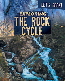 Exploring the Rock Cycle by Marie Rogers, 9781725319295