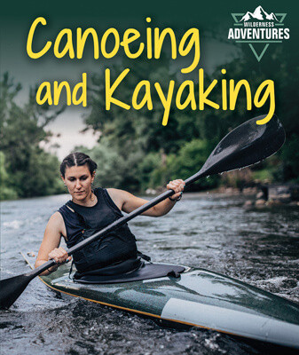 Canoeing and Kayaking - 9781725329256 by Seth Kingston, 9781725329256
