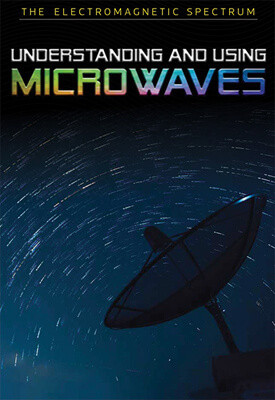 Understanding and Using Microwaves by Alison Eldridge, Stephen Eldridge, 9781978514911