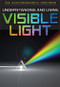 Understanding and Using Visible Light by Elizabeth Rubio, 9781978514973