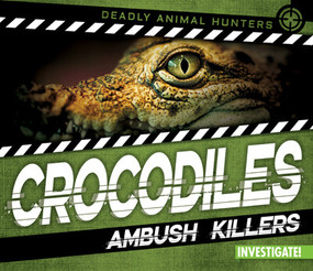 Crocodiles: Ambush Killers - 9781978522046 by Charlotte Taylor, 9781978522046
