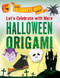 Let's Celebrate with More Halloween Origami by Ruth Owen, 9781978526594
