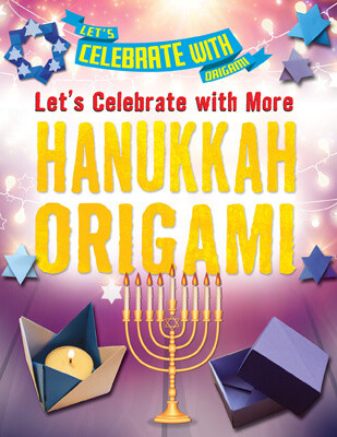 Let's Celebrate with More Hanukkah Origami by Ruth Owen, 9781978526631