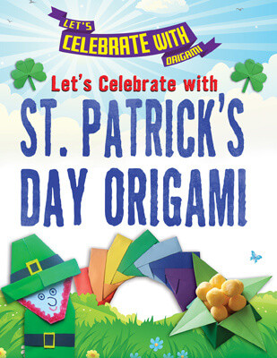 Let's Celebrate with St. Patrick's Day Origami by Ruth Owen, 9781978526679