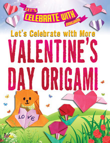 Let's Celebrate with More Valentine's Day Origami - 9781978526778 by Ruth Owen, 9781978526778