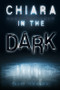 Chiara in the Dark - 9781978595958 by Maya Chhabra, 9781978595958