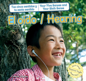 El oído / Hearing (Bilingual Edition) by Connor Dayton, Eida de la Vega, 9781477732687
