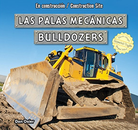 Las palas mecánicas / Bulldozers (Bilingual Edition) by Dan Osier, Eida de la Vega, 9781477732830
