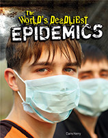 The World's Deadliest Epidemics - 9781477761571 by Claire Henry, 9781477761571