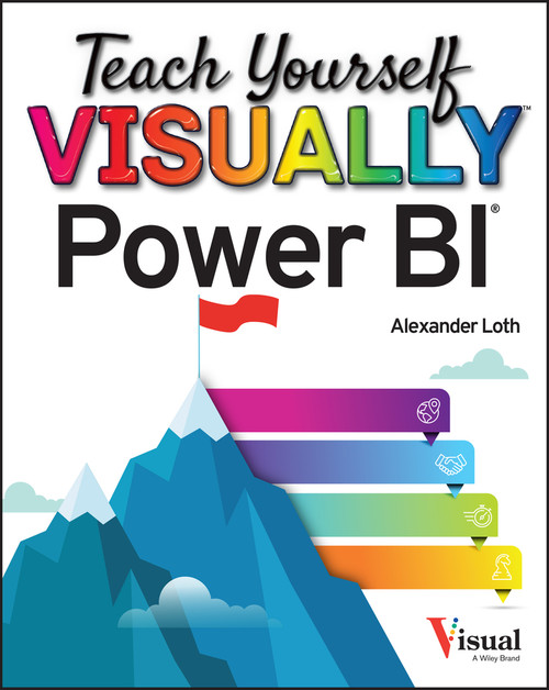 Teach Yourself VISUALLY Power BI by Alexander Loth, 9781119903772