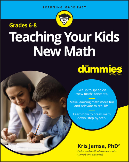 Teaching Your Kids New Math, 6-8 For Dummies by Kris Jamsa, 9781119986393