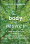 The Body of Money (A Self-Help Guide to Creating Sustainable Wealth through Innate Intelligence) by Gayle Colman, 9781394166558