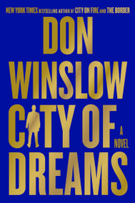 City of Dreams (A Novel) by Don Winslow, 9780062851239